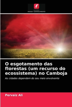 Paperback O esgotamento das florestas (um recurso do ecossistema) no Camboja [Portuguese] Book