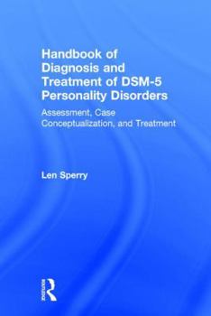 Hardcover Handbook of Diagnosis and Treatment of DSM-5 Personality Disorders: Assessment, Case Conceptualization, and Treatment, Third Edition Book