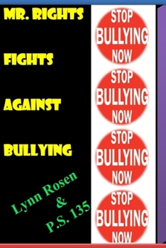 Paperback Mr.Rights Fights Against Bullying Book