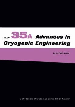 Advances in Cryogenic Engineering, Volume 35 A & B: 1989