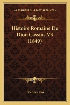 Paperback Histoire Romaine De Dion Cassius V3 (1849) [French] Book