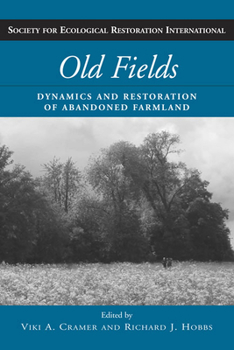 Paperback Old Fields: Dynamics and Restoration of Abandoned Farmland Book