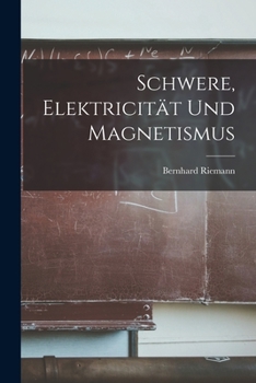 Paperback Schwere, Elektricität und Magnetismus [German] Book