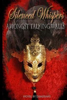 Paperback Silenced whisper amongst talking walls Book