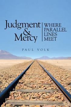 Paperback Judgment and Mercy: Where Parallel Lines Meet Book