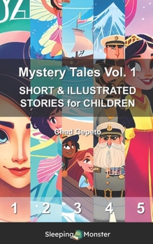 Mystery Tales Vol. 1: SHORT & ILLUSTRATED STORIES for CHILDREN