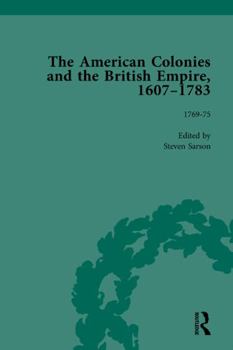 Hardcover The American Colonies and the British Empire, 1607-1783, Part II vol 6 Book