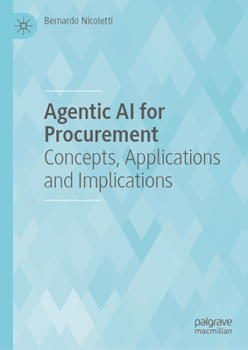 Hardcover Agentic AI for Procurement: Concepts, Applications and Implications Book