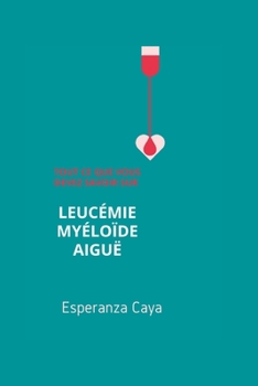 Tout Ce Que Vous Devez Savoir Sur La Leucémie Myéloïde Aiguë