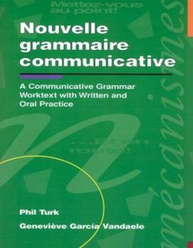 Paperback Nouvelle Grammaire Communicative: An Advanced Communicative Worktext with Written and Oral Practice [French] Book