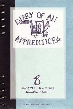 Paperback Diary of an Apprentice 8: January 1 - July 3, 2008 Book