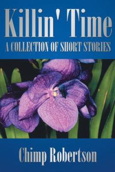 Paperback Killin' Time: A Collection Short Stories Book