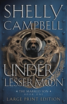 Under The Lesser Moon - Book #1 of the Marked Son