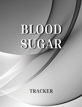 Paperback Blood Sugar Tracker: Diabetes Food Journal A Daily Log for Tracking Blood Sugar, Nutrition, and Activity Blood Sugar Log Book Diabetic Dail Book