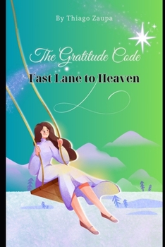 Paperback "Gratitude Book: The Fast Lane to Heaven" THE GRATITUDE CODE Book