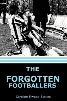 Paperback The forgotten Footballers Book