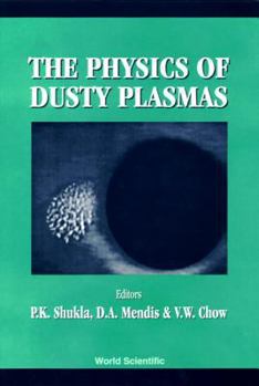 Physics of Dusty Plasmas: Proceedings of the Sixth Workshop, La Jolla, California, USA, 22-25 March 1995
