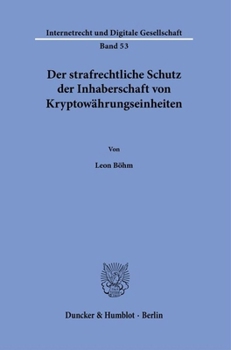 Paperback Der Strafrechtliche Schutz Der Inhaberschaft Von Kryptowahrungseinheiten. [German] Book