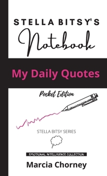Paperback STELLA BITSY'S Notebook: My Daily Quotes - Pocket Edition Book