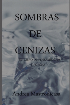 Paperback Sombras de Cenizas: Un Libro De Pensamientos [Spanish] Book