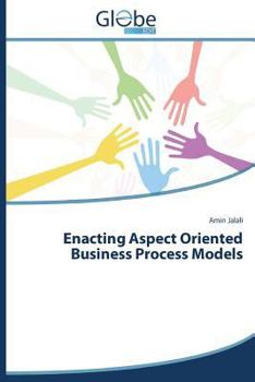 Paperback Enacting Aspect Oriented Business Process Models Book