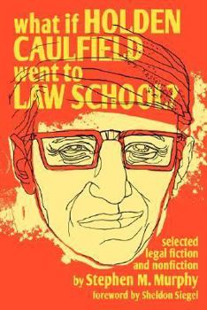 What if Holden Caulfield Went to Law School?