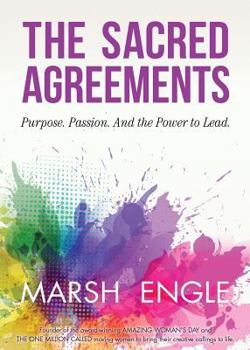 Paperback The Sacred Agreements: Purpose. Passion. and the Power to Lead. Book