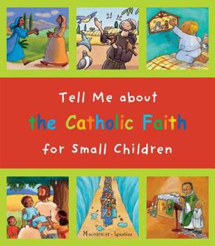 Hardcover Tell Me about the Catholic Faith for Small Children Book