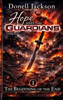 Paperback Hope and The Guardians: The Beginning of The End Book