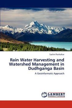 Paperback Rain Water Harvesting and Watershed Management in Dudhganga Basin Book