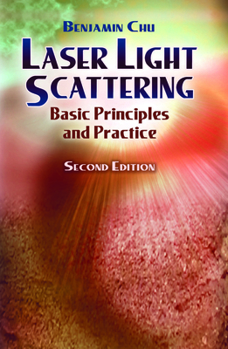 Paperback Laser Light Scattering: Basic Principles and Practice Book