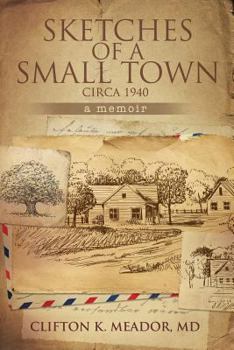 Paperback Sketches of a Small Town...Circa 1940...a Memoir Book