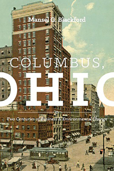 Hardcover Columbus, Ohio: Two Centuries of Business and Environmental Change Book