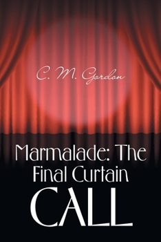 Paperback Marmalade: the Final Curtain Call Book