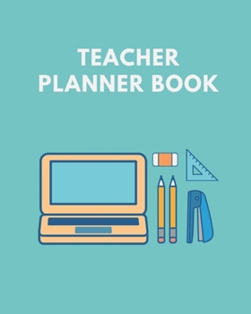 Paperback Teacher Planner Book: TEACHER JOURNAL/ORGANIZER INFO SHEET School Lesson Planner Teacher Record Book Teacher Notebooks and Journals Academic Book