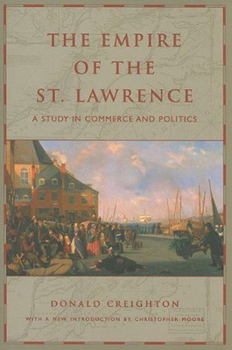 Paperback The Empire of the St. Lawrence: A Study in Commerce and Politics Book