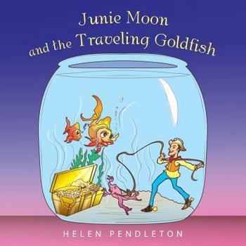 Paperback Junie Moon and the Traveling Goldfish Book