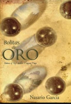 Hardcover Bolitas de Oro: Poems from My Marble-Playing Days Book