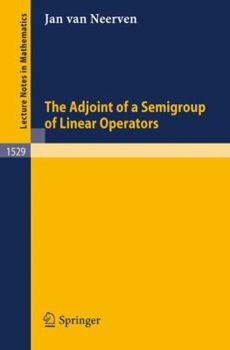 Paperback The Adjoint of a Semigroup of Linear Operators Book