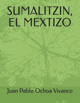 Paperback Sumalitzin, El Mextizo [Spanish] Book