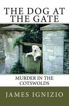 Paperback The Dog at the Gate: Murder in the Cotswolds Book