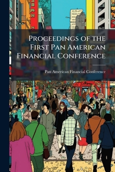 Paperback Proceedings of the First Pan American Financial Conference Book
