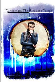 Paperback Dawnbringer: The Scholastic Essays! Book