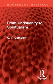 Hardcover From Christianity to Spiritualism Book