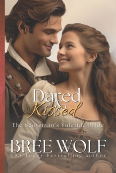 Paperback Dared & Kissed: The Scotsman's Yuletide Bride Book