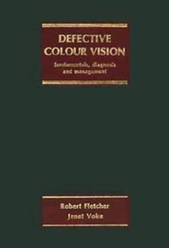 Hardcover Defective Colour Vision, Fundamentals, Diagnosis and Management Book