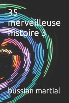 Paperback 35 merveilleuse histoire 3 [French] Book