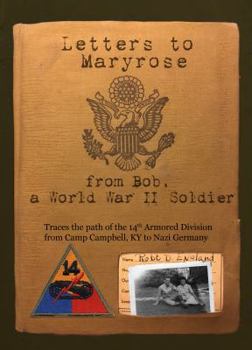 Paperback Letters to Maryrose from Bob, a WWII Soldier Book