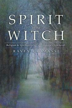 Paperback Spirit of the Witch: Religion & Spirituality in Contemporary Witchcraft Book