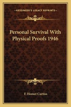 Paperback Personal Survival With Physical Proofs 1946 Book